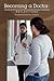 Becoming a Doctor: Reflecti...