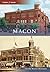 Macon, Georgia (Then and Now)