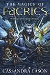 The Magick of Faeries by Cassandra Eason