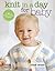 Knit in a Day for Baby: 20 ...