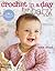 Crochet in a Day for Baby by Candi Jensen