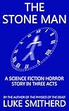 The Stone Man by Luke Smitherd