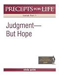 Precepts for Life Study Guide: Judgment But Hope