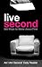 Live Second: 365 Ways to Make Jesus First