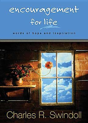 Encouragement for Life: Words of Hope and Inspiration