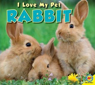Rabbit (I Love my Pet)