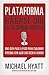 Plataforma: Hazte oír en un mundo ruidoso (Spanish Edition)