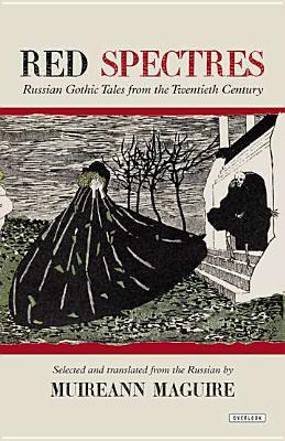 Red Spectres: Russian Gothic Tales from the Twentieth Century (Hardcover)