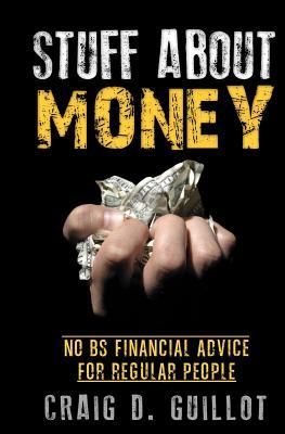 Stuff About Money: No BS Financial Advice for Regular People