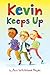 Kevin Keeps Up