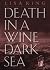 Death in a Wine Dark Sea