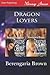 Dragon Lovers (Dragons' Bond: Dragons Redeemed)