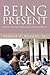 Being Present: Ministry on ...