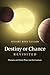 Destiny or Chance Revisited: Planets and their Place in the Cosmos