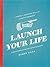 Launch Your Life by Kenny Silva