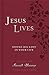 Jesus Lives, with Full Scriptures by Sarah  Young