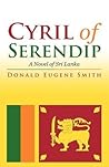 Cyril of Serendip: A Novel of Sri Lanka