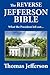 The Reverse Jefferson Bible: What the President Left Out