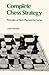 Complete Chess Strategy 2: Principles of Pawn Play and the Center