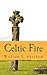 Celtic Fire: Evangelism in the Wisdom and Power of the Spirit