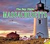 Massachusetts, The Bay State (Explore the U.S.A.)