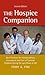 The Hospice Companion by Perry G Fine