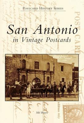 San Antonio in Vintage Postcards (TX) (Postcard History Series)