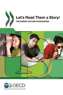 Pisa - Let's Read Them A Story! The Parent Factor In Education: The Parent Factor In Education