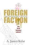 Foreign Faction - Who Really Kidnapped JonBenet?