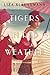 Tigers in Red Weather by Liza Klaussmann