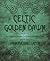 The Celtic Golden Dawn: An ...