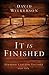 It Is Finished: Finding Las...
