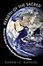 Rebirth of the Sacred: Science, Religion, and the New Environmental Ethos