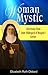 Woman Mystic: Selections from Saint Hildegard of Bingen's Scivias
