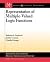 Representation of Multiple-Valued Logic Functions (Synthesis Lectures on Digital Circuits and Systems, 37)