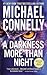A Darkness More Than Night by Michael    Connelly