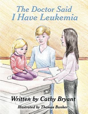 The Doctor Said I Have Leukemia