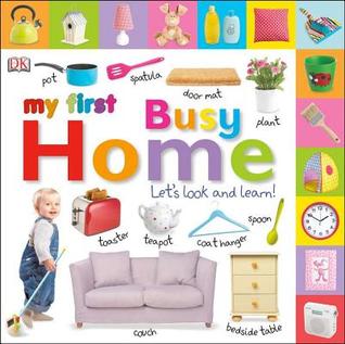 My First Busy Home: Let's Look and Learn