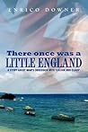 There once was a Little England by Enrico Downer