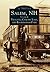 Salem: Volume II Trolleys, Canobie Lake, and Rockingham Park (Images of America: New Hampshire)