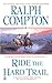 Ride the Hard Trail (A Ralph Compton Western)