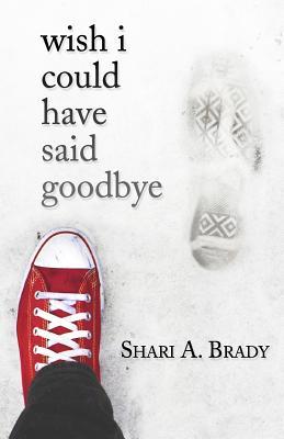 Wish I Could Have Said Goodbye