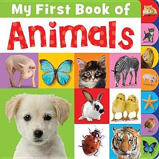 My First Book of Animals (Board Book)