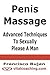 Penis Massage - Advanced Techniques To Sexually Please A Man