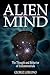 Alien Mind: The Thought and...