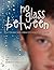 No Glass Between: A Boy's Journey with Loving & Then Losing His Baby Brother