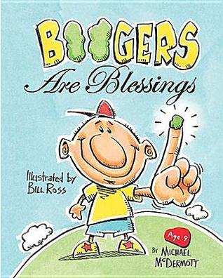 Boogers Are Blessings