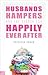Husbands, Hampers, and the Search for Happily Ever After by Patricia L. Yoder