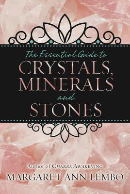 The Essential Guide to Crystals, Minerals and Stones (Paperback)