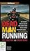 Dead Man Running